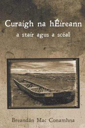 Curaigh na hÉireann: A Stair agus a Scéal