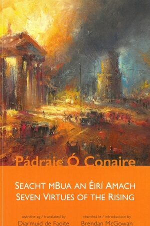 Seven Virtues of the Rising / Seacht mBua an Éirí Amach