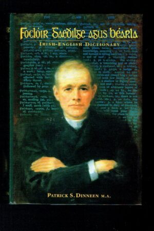 Foclóir an Duinnínigh - Foclóir Gaeilge-Béarla / Irish-English Dictionary - Dinneen