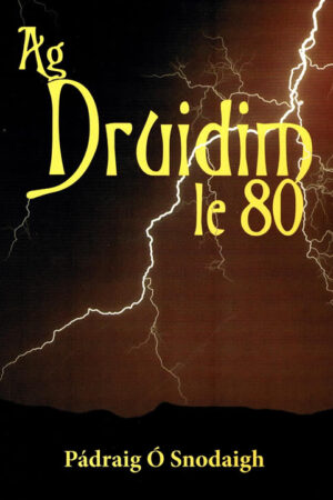 Ag Druidim le 80