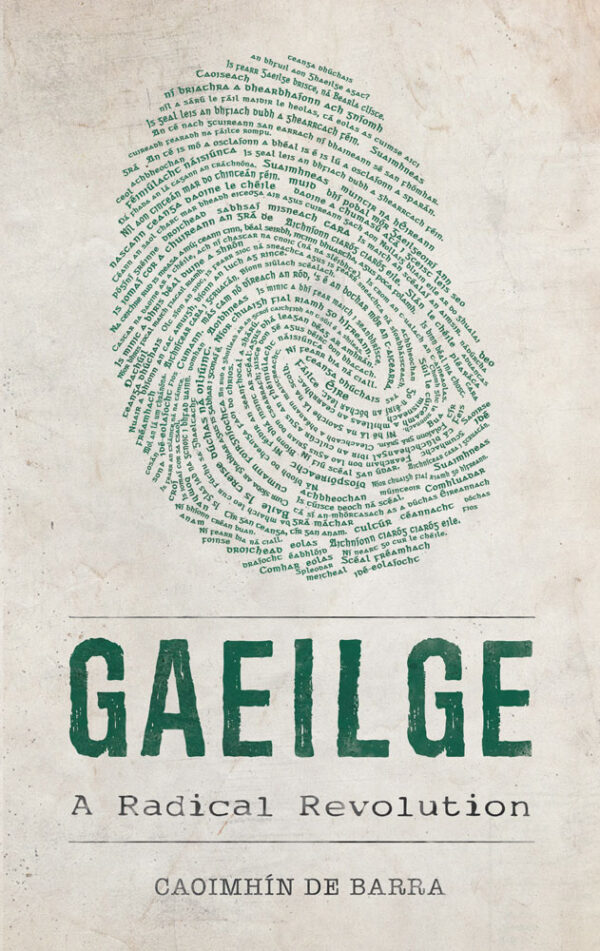 Gaeilge – A Radical Revolution