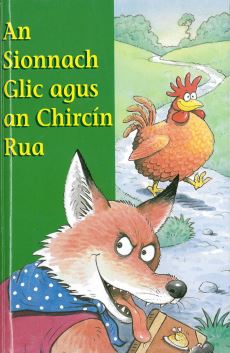 An Sionnach Glic agus an Chircín Rua (The Sly Fox and the Little Red Hen)  Ladybird