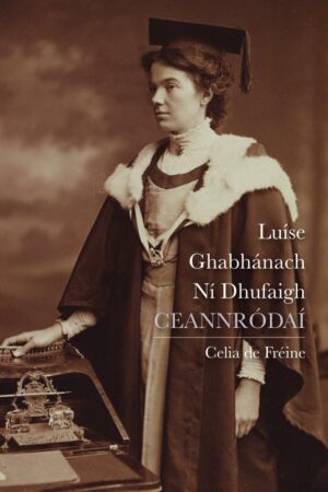 Luíse Ghabhánach Ní Dhufaigh: Ceannródaí