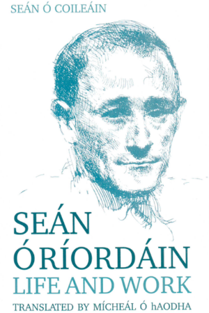 Seán Ó Ríordáin: Life and Work