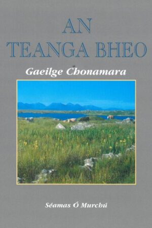 An Teanga Bheo: Gaeilge Chonamara