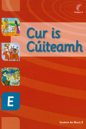 Cur is Cúiteamh: Leabhar an Dalta E