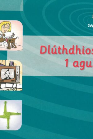 Dlúthdhiosca 1 agus 2 (Scéalta Sceitsí agus Tuairisc) Rang 4