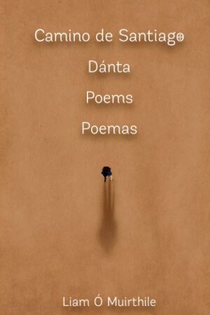 Camino de Santiago: Dánta, Poems, Poemas