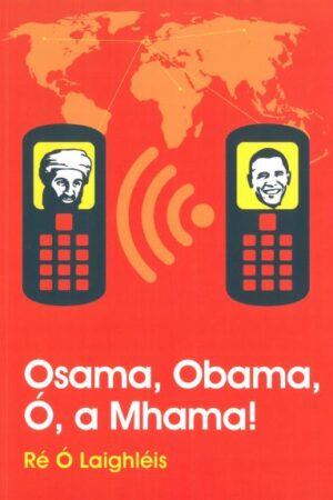 Osama, Obama, Ó, a Mhama!