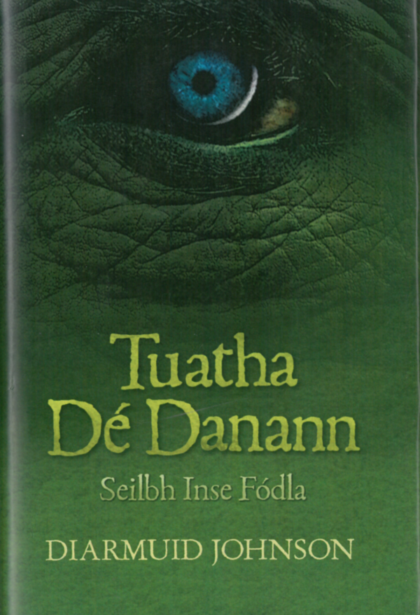 Tuatha Dé Danann (Buaiteoir – Leabhar na Bliana 2018 ag Gradaim An Post)