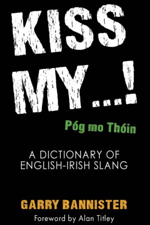 Kiss My – Póg Mo Thóin