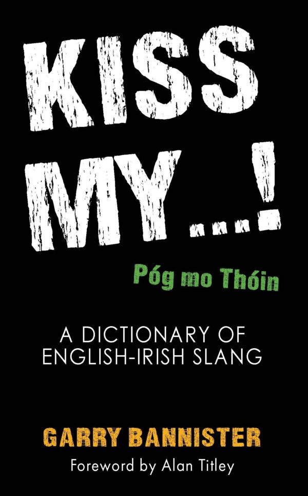 Kiss My – Póg Mo Thóin