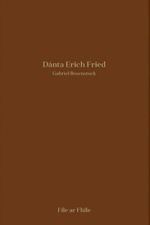 File ar Fhile: Dánta Erich Fried