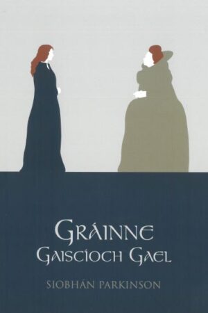 Gráinne: Gaiscíoch Gael (Bog)