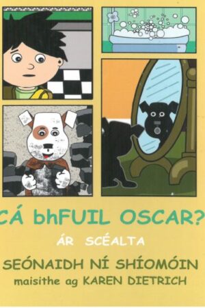 Ár Scéalta: Cá Bhfuil Oscar?