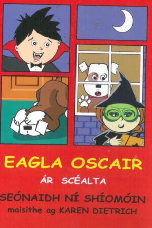 Ár Scéalta: Eagla Oscair