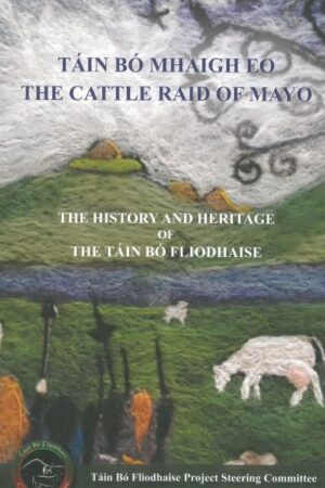 Táin Bó Mhaigh Eo (Fliodhaise) / The Cattle Raid of Mayo