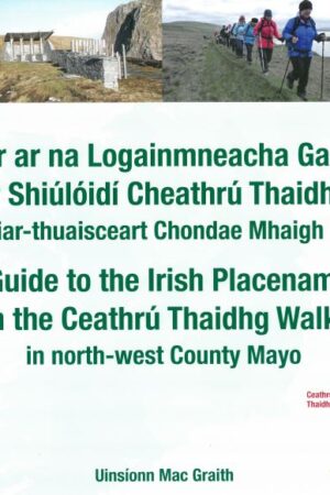 Treoir ar Logainmneacha Gaeilge ar Shiúlóidí Cheathrú Thaidhg