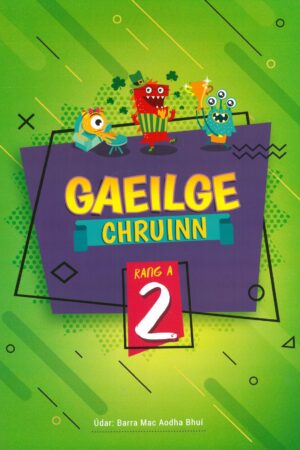 Gaeilge Chruinn Rang 2 (2nd Class)