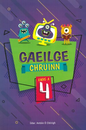 Gaeilge Chruinn Rang 4