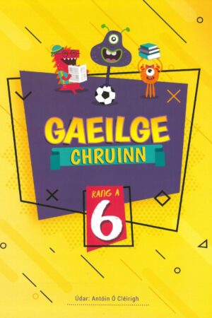 Gaeilge Chruinn Rang 6 (6th Class)