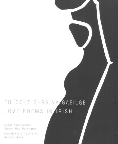 Filíocht Ghrá na Gaeilge / Love Poems in Irish (Winner – Gradam Uí Shúilleabháin 2009)