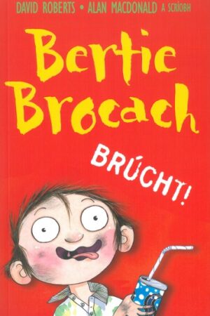 Bertie Brocach: Brúcht