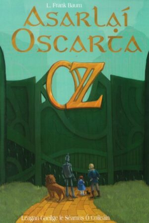 Asarlaí Oscartha Oz (The Wizard of Oz)