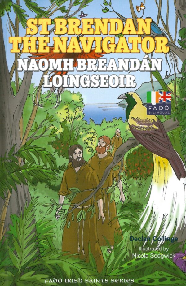 Fadó: Naomh Breandán: Loingseoir / St Brendan The Navigator