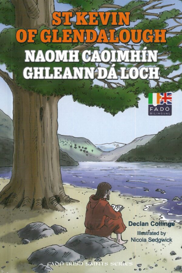 Fadó: Naomh Caoimhín Ghleann Dá Loch / St Kevin of Glendalough