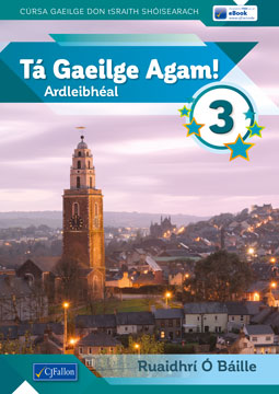 Tá Gaeilge Agam 3 - Ardleibhéal (Pacáiste)