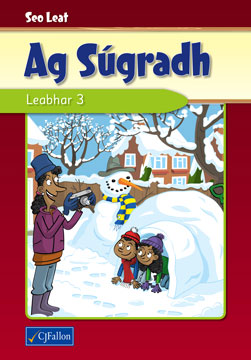 Seo Leat 3: Leabhar 3 - Ag Súgradh