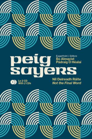 Peig Sayers - Níl Deireadh Ráite / Not the Final Word