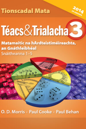 Téacs agus Trialacha 3 Ardteist - Gnáthleibhéal (Texts and Tests, Leagan Gaeilge) *stoc nua le teacht*