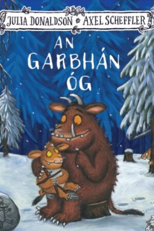 An Garbhán Óg (The Gruffalo's Child)