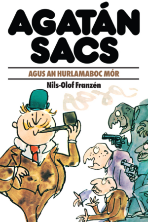 Agatán Sacs agus an Hurlamaboc Mór (Agaton Sax and the Criminal Doubles)