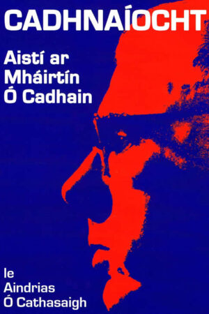 Cadhnaíocht – Aistí ar Mháirtín Ó Cadhain