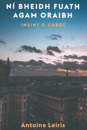 Ní bheidh fuath agam oraibh: Insint ó chroí