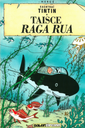 Tintin – Taisce Raga Rua (Buaiteoir – Gradam De Bhaldraithe 2021)