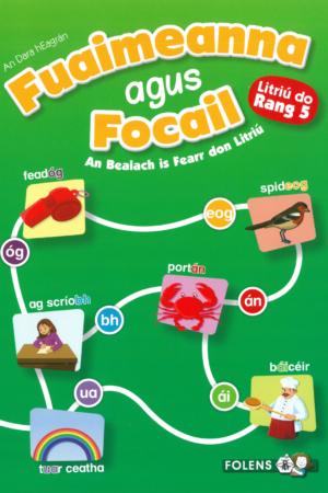 Fuaimeanna agus Focail - Litriú do Rang 5