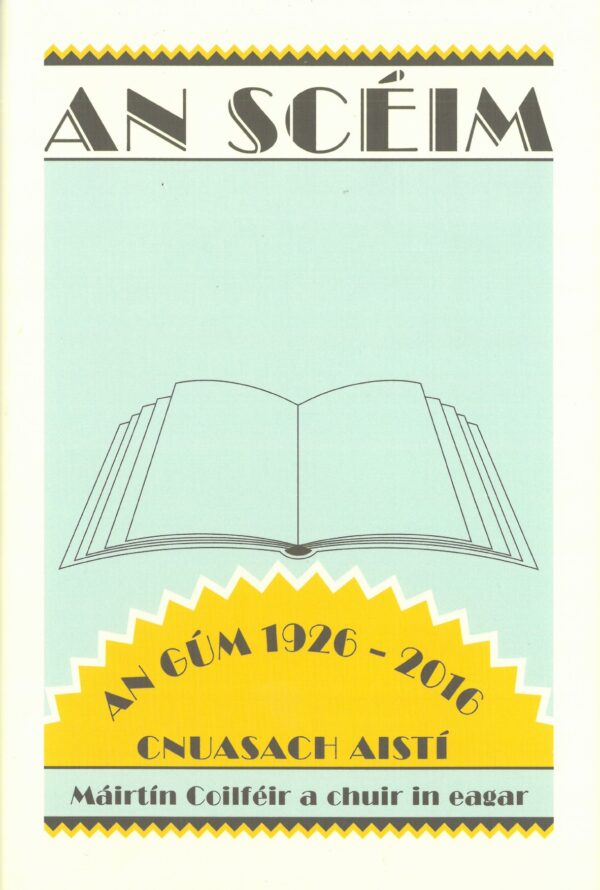An Scéim - An Gúm 1926-2016: Cnuasach Aistí