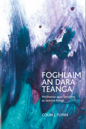 Foghlaim an Dara Teanga: Modhanna agus Tascanna sa Seomra Ranga (leabhar taighde)