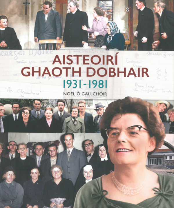 Aisteoirí Ghaoth Dobhair 1931-1981 (Winner – Gradam Uí Shuilleabháin 2021)