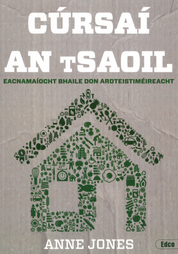 *as cló Lúnasa 2024* Cúrsaí an tSaoil - Eacnamaíocht Bhaile don Ardteistiméireacht - Téacsleabhar agus Leabhar Saothair