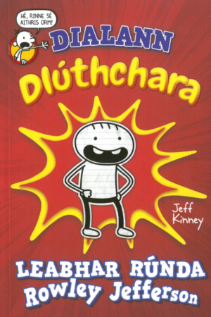 Dialann Dlúthchara – Leabhar Rúnda Rowley Jefferson (Diary of an Awesome Friendly Kid)