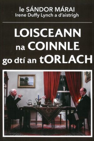 Loisceann na Coinnle go dtí an tOrlach (Embers/A gyertyák csonkig égnek)