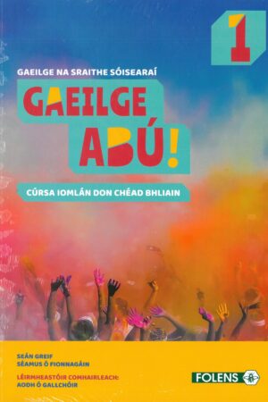 Gaeilge Abú 1 (Textbook and Workbook)