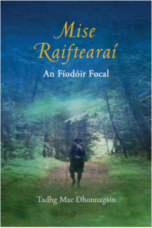 Mise Raiftearaí - An Fíodóir Focal (Buaiteoir – Gradam Uí Shúilleabháin 2015)