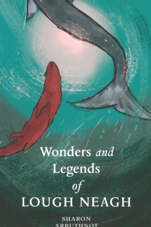 Wonders and Legends of Lough Nea