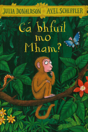 Cá Bhfuil Mo Mham? (Monkey Puzzle, leagan Gaeilge)